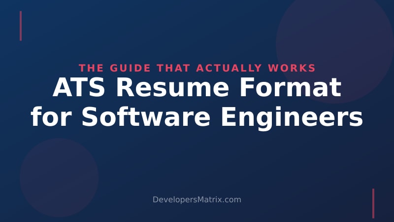 ATS Resume Format for Software Engineers: The 2026 Guide That Actually Works