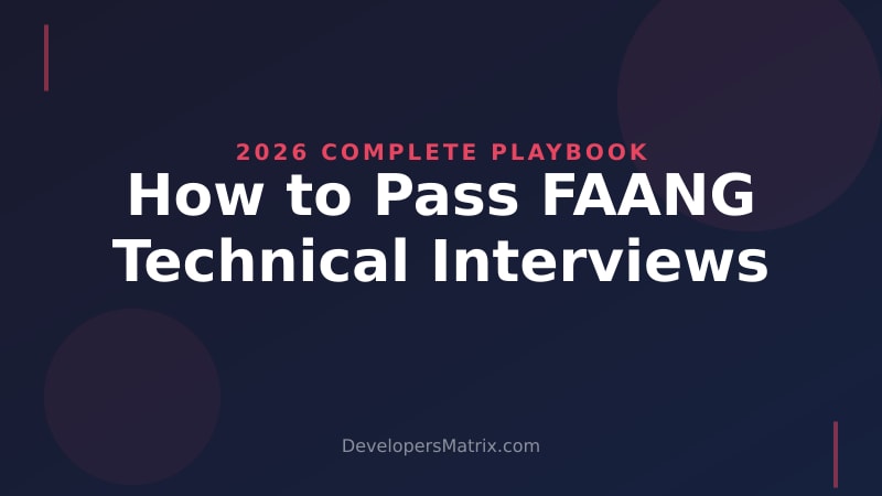 How to Pass FAANG Technical Interviews in 2026: A Complete Playbook